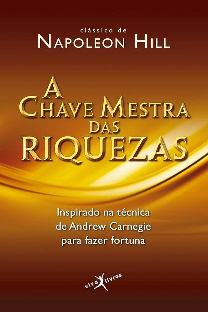 A Chave Mestra das Riquezas - Napoleon Hill pdf grátis