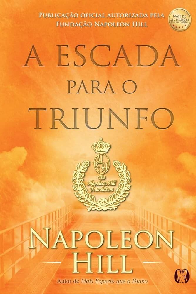 A Escada para o Triunfo - Napoleon Hill pdf grátis