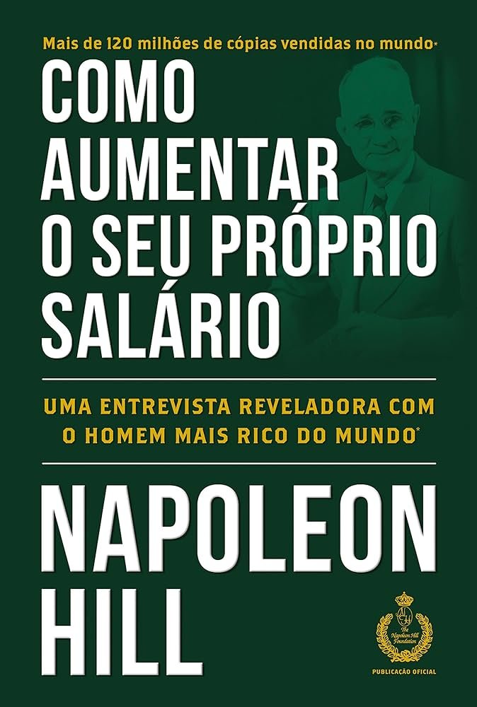 Como Aumentar Seu Próprio Salário - Napoleon Hill pdf grátis