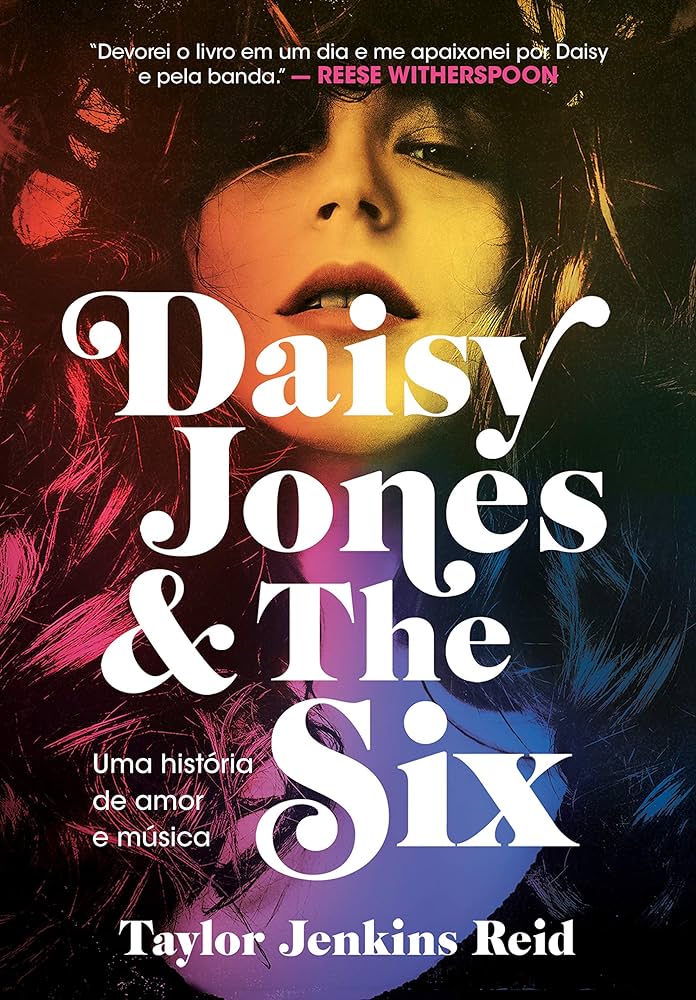 Daisy Jones and The Six - Uma História de Amor e Música