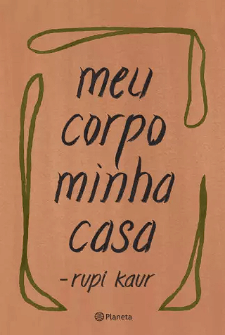 Meu Corpo Minha Casa - Rupi Kaur pdf grátis