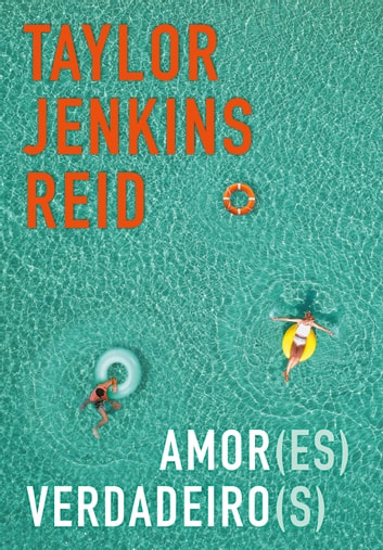 Amor(es) verdadeiro(s) - Taylor Jenkins Reid