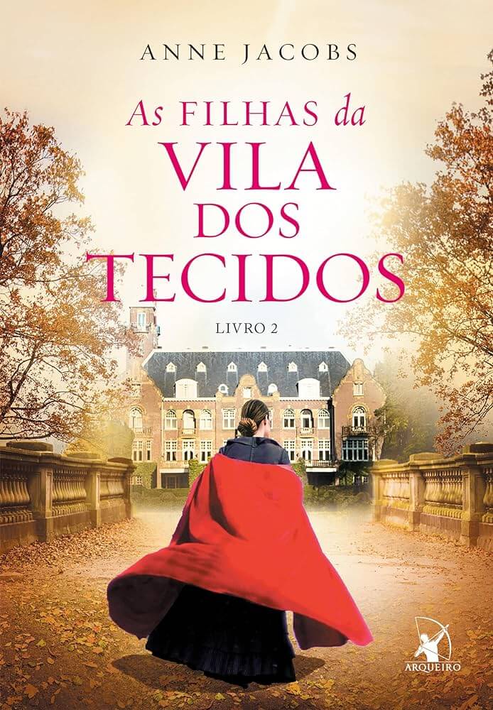 As filhas da Vila dos Tecidos - Anne Jacobs