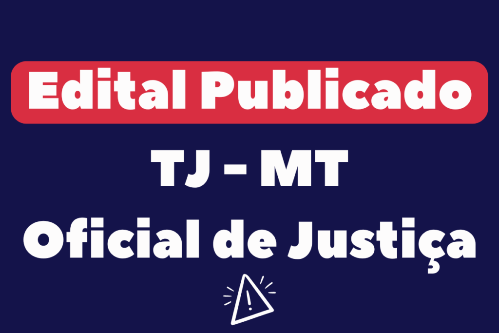 Concurso TJ MT Oficial de Justiça