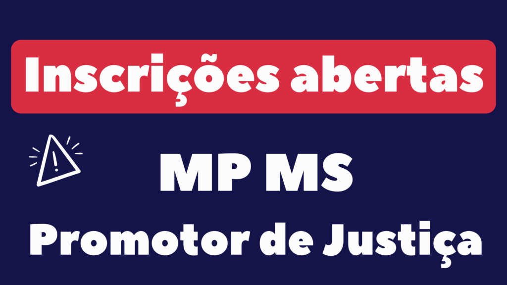 Concurso MP MS Promotor de Justiça Substituto