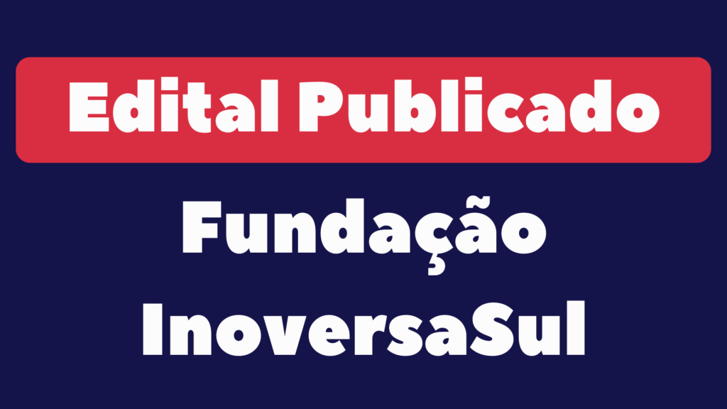 Concurso da Fundação InoversaSul 2024