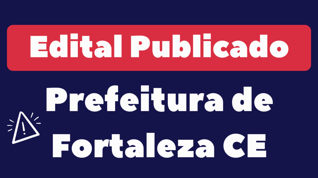 Concurso da Prefeitura de Fortaleza CE 2024