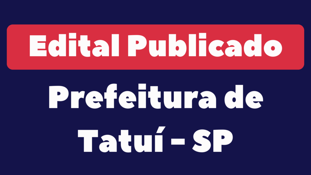 Concurso da Prefeitura de Tatuí SP2024