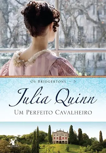 Os Bridgertons 3 - Um perfeito cavalheiro - Julia Quinn