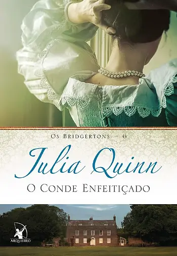 Os Bridgertons 6 - O conde enfeiticado - Julia Quinn