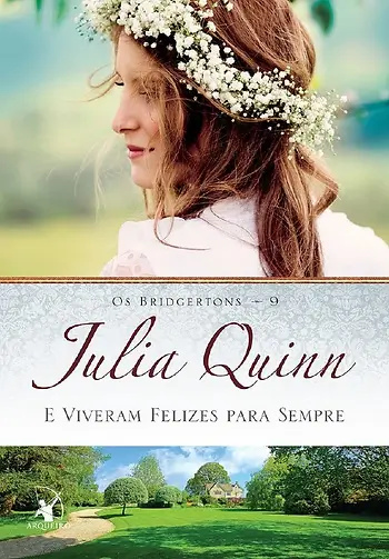 Os Bridgertons 9 - E viveram felizes para sempre - Julia Quinn