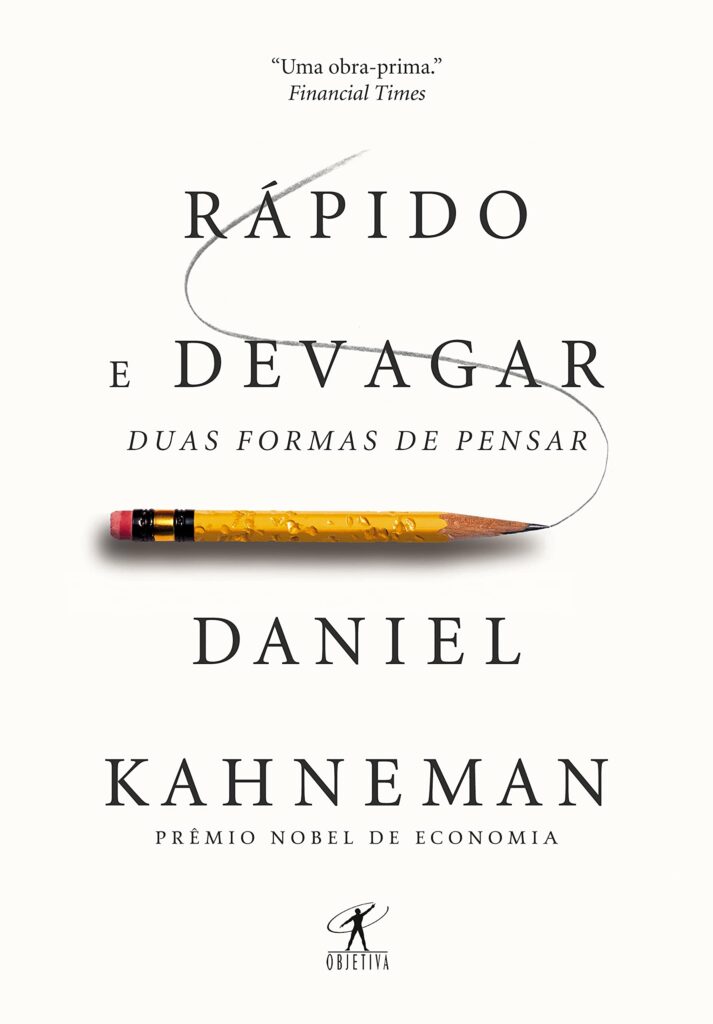 Rápido e Devagar - Duas Formas de Pensar - Daniel Kahneman