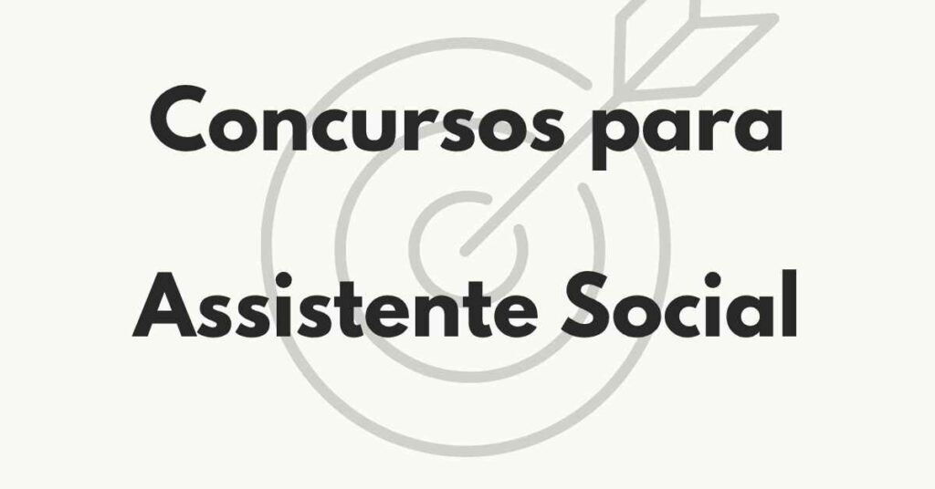 Concursos para Assistente Social