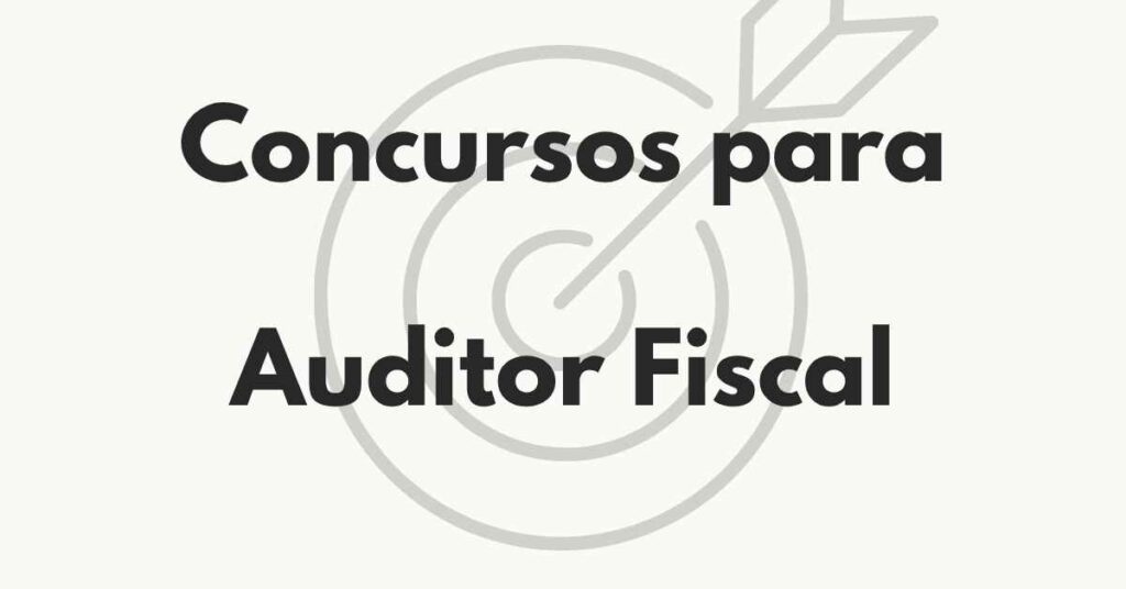 Concursos para Auditor Fiscal