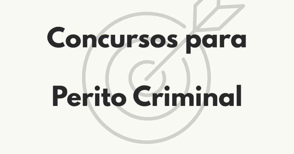 Concursos para Perito Criminal