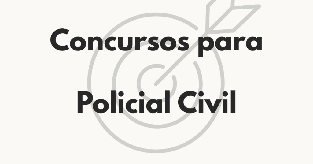 Concursos para Policial Civil