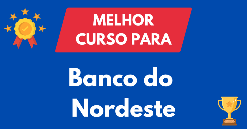 Melhor curso para concurso Banco do Nordeste