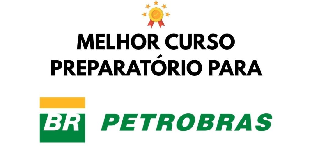 Melhor curso para concurso Petrobras 2026 Ranking atualizado