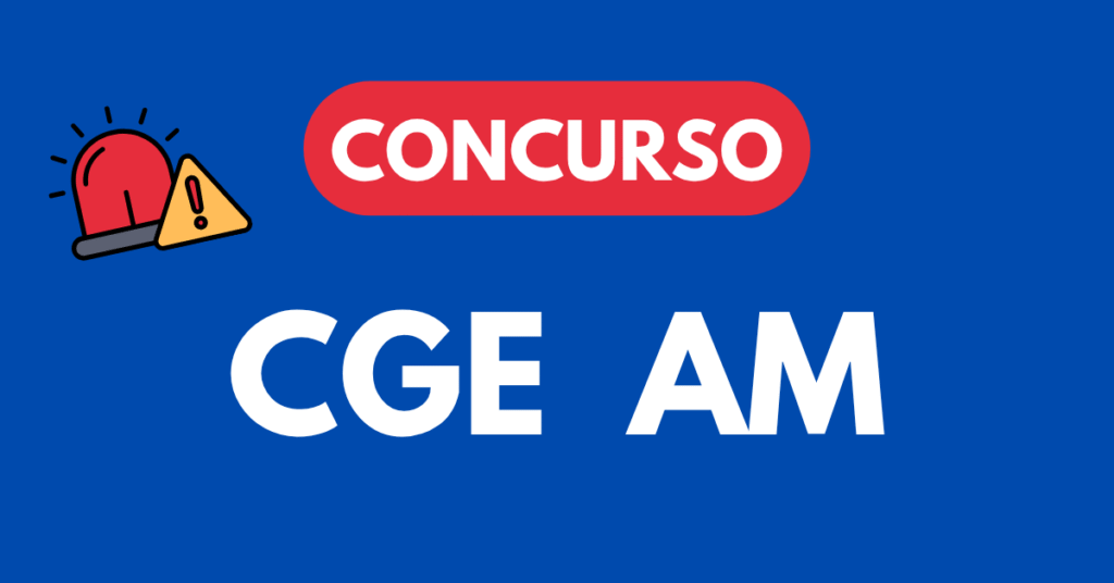 Concurso CGE AM