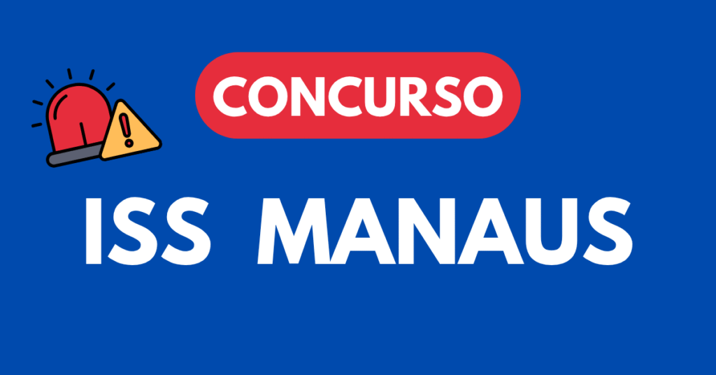Concurso ISS Manaus