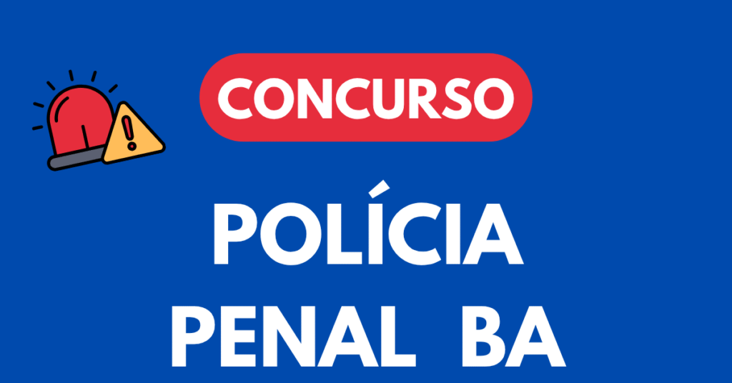 Concurso Polícia Penal BA