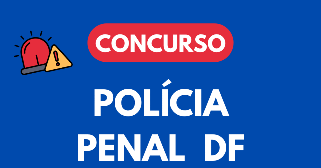 Concurso Polícia Penal DF