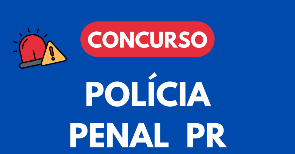 Concurso Polícia Penal PR