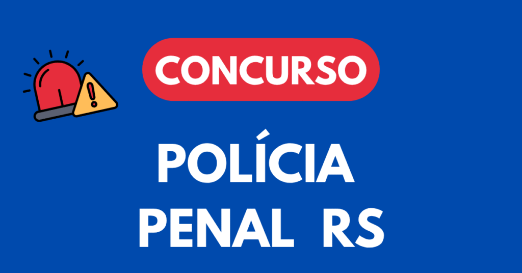 Concurso Polícia Penal RS
