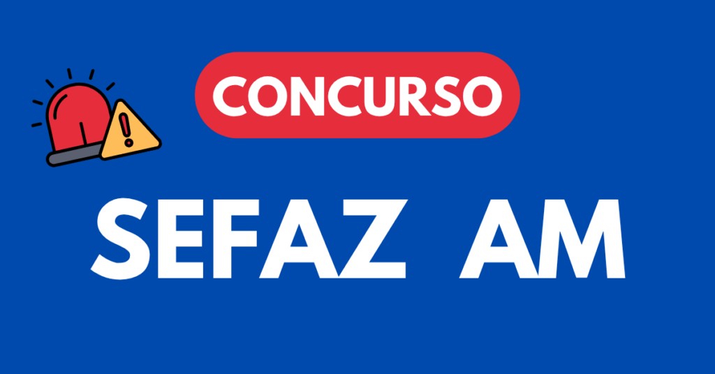 Concurso SEFAZ AM