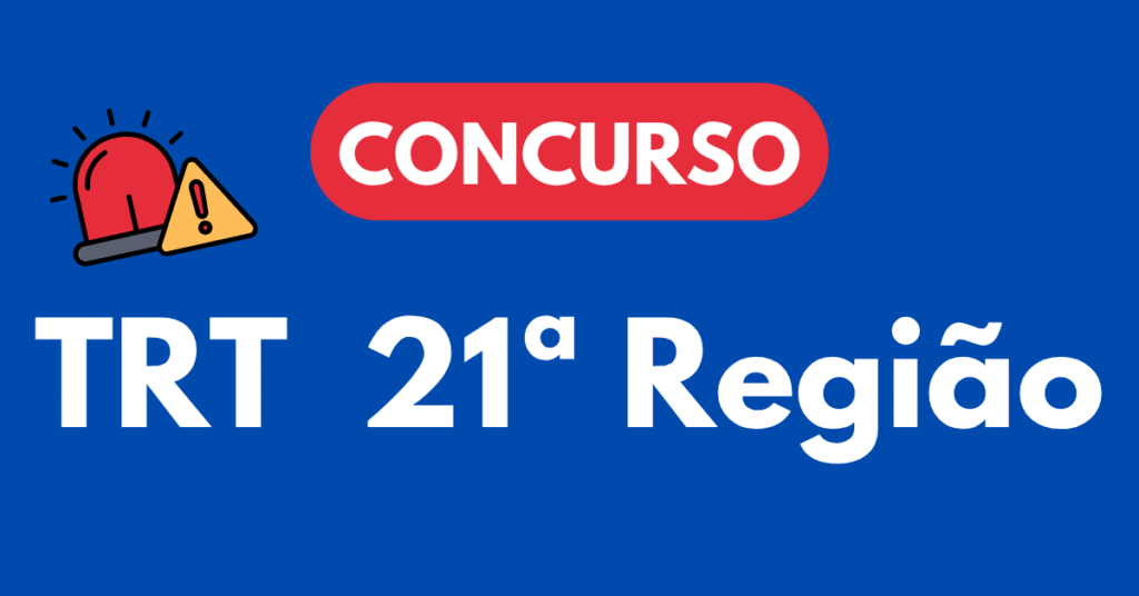 Concurso TRT 21ª Região