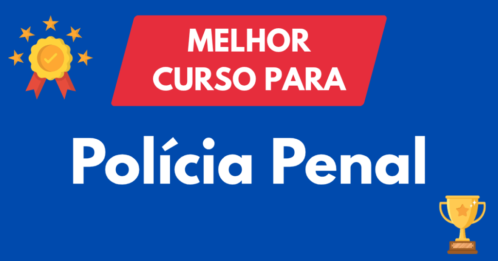 Melhor Curso para Concursos da Polícia Penal