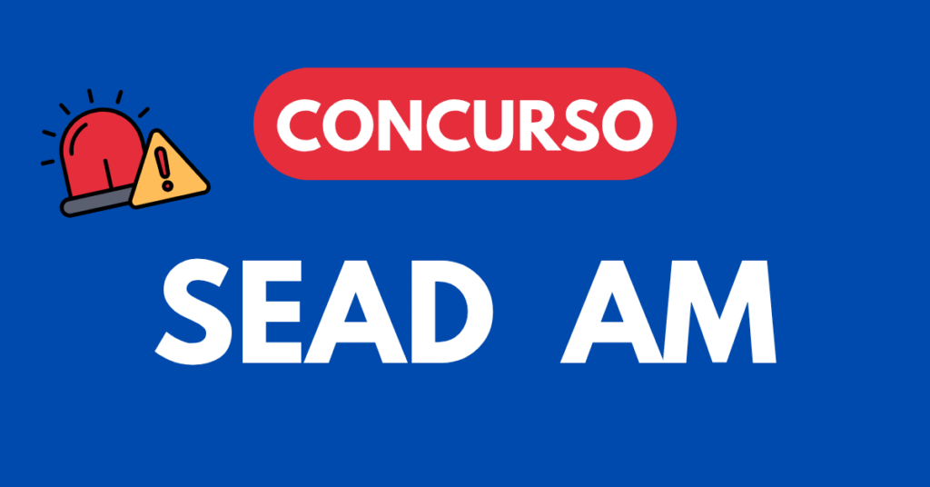 Concurso SEAD AM