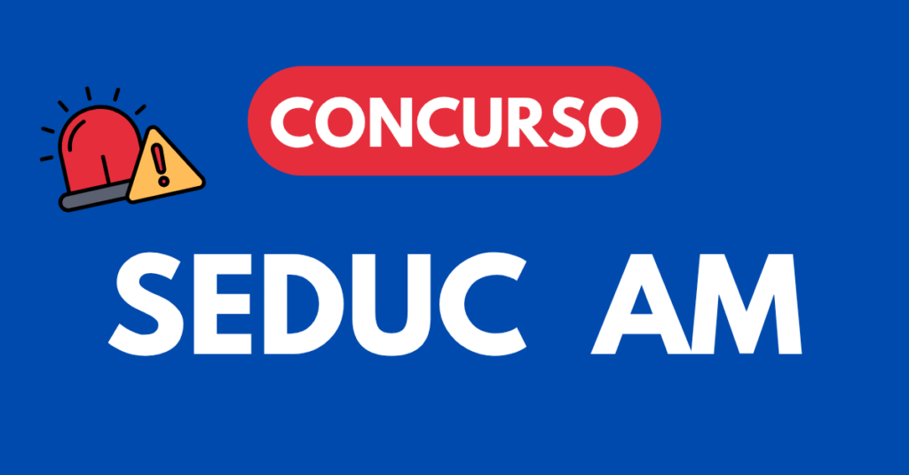 Concurso SEDUC AM