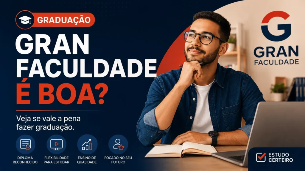Gran Faculdade é Boa - Veja se Vale a Pena Fazer Graduação