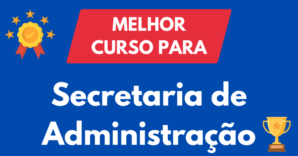 Melhor Curso para Concursos da Secretaria de Administração