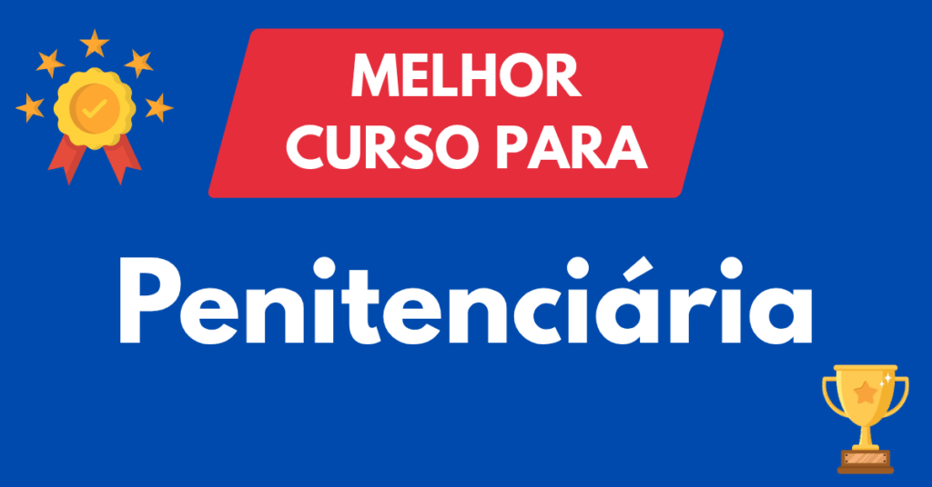 Melhores Cursos para Concursos de Penitenciárias