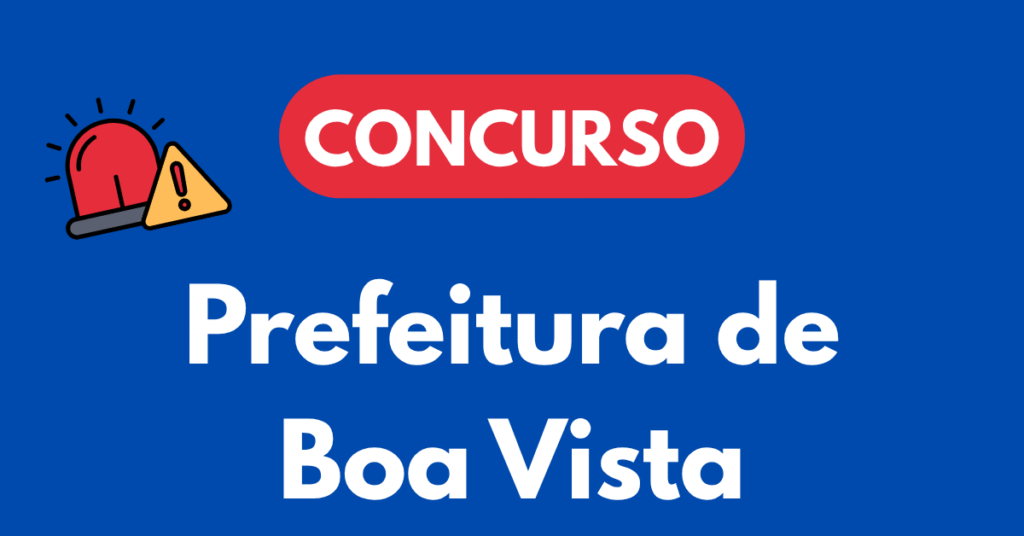Concurso da Prefeitura de Boa Vista
