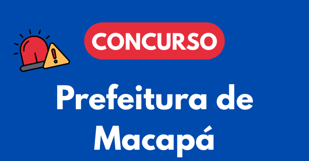 Concurso da Prefeitura de Macapá